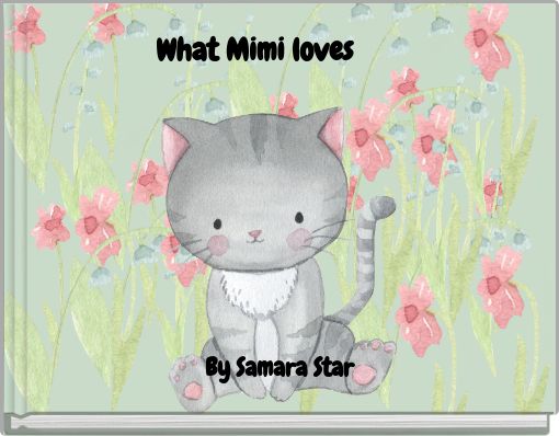 What Mimi loves