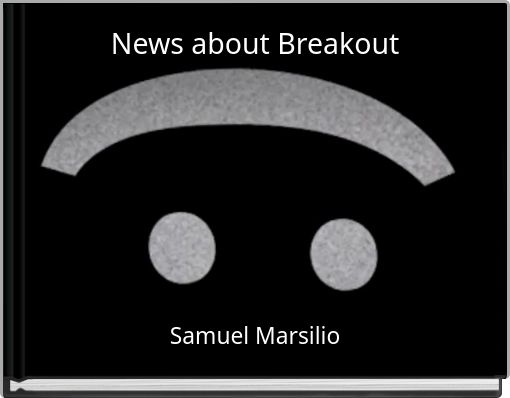 News about Breakout
