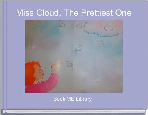 Miss Cloud, The Prettiest One