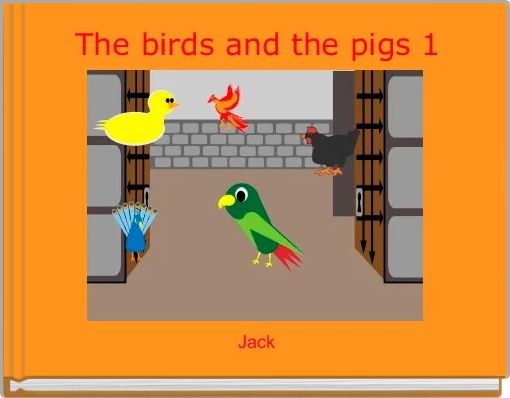 The birds and the pigs 1