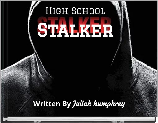 High School Stalker