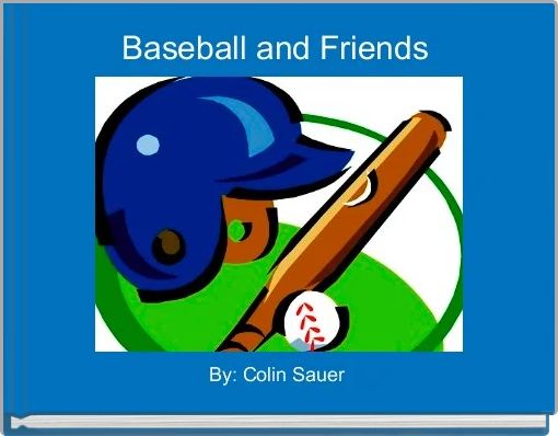 Baseball and Friends