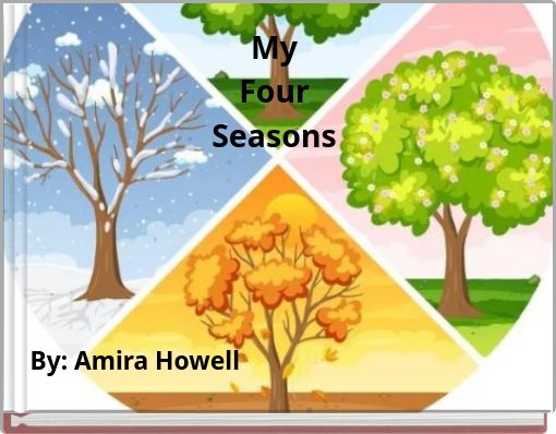 "My Four Seasons" - Free stories online. Create books for kids ...