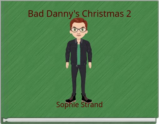 Bad Danny's Christmas 2