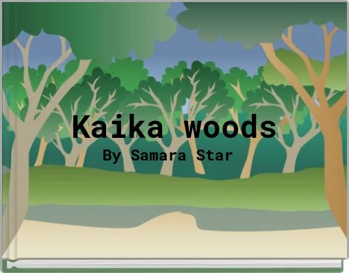 Kaika woods