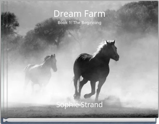 Dream Farm Book 1: The Beginning