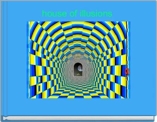house of illusions 