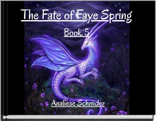 The Fate of Faye Spring Book 5