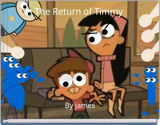 The Return of Timmy