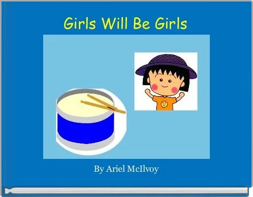 Girls Will Be Girls