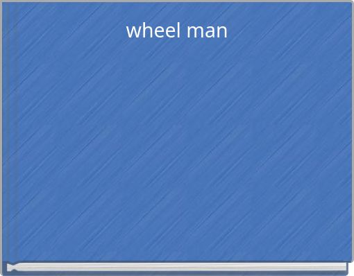 wheel man
