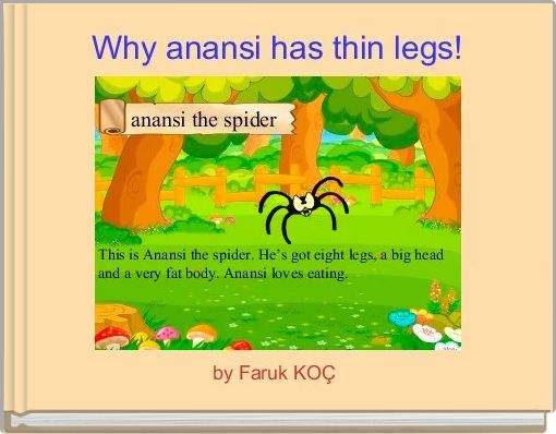 Why Anansi Has Thin Legs Free Stories Online Create Books For