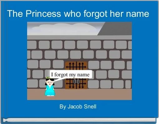The Princess who forgot her name 