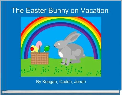 The Easter Bunny on Vacation 