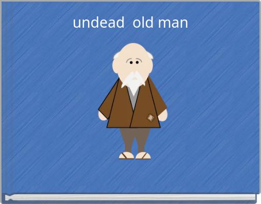 undead old man