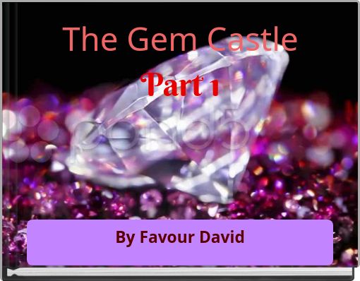 The Gem Castle Part 1