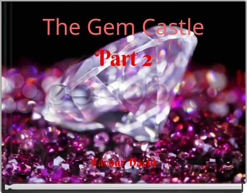 The Gem Castle Part 2