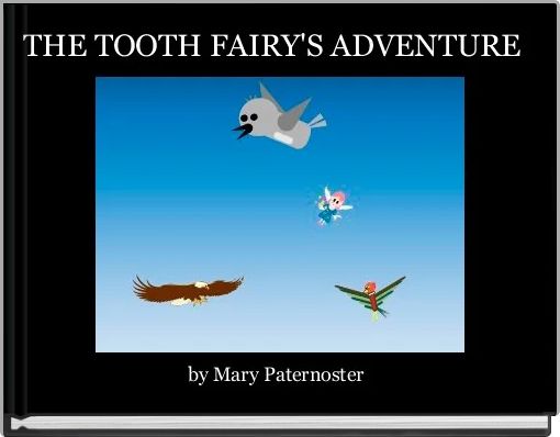 THE TOOTH FAIRY'S ADVENTURE 
