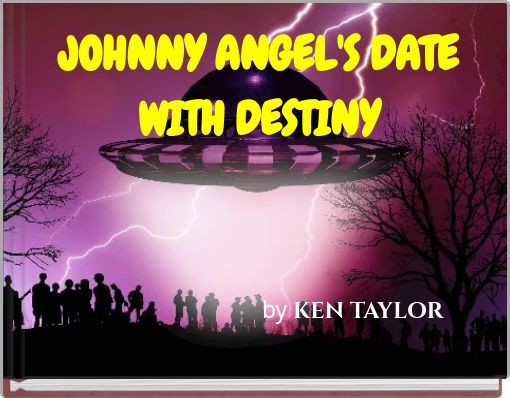 JOHNNY ANGEL'S DATE WITH DESTINY