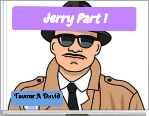 Jerry Part 1