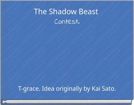 The Shadow Beast Contest.