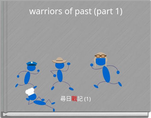 warriors of past (part 1)