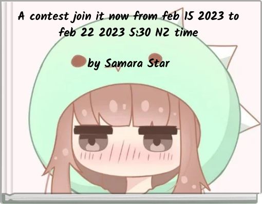 A contest join it now from feb 15 2023 to feb 22 2023 5:30 NZ time
