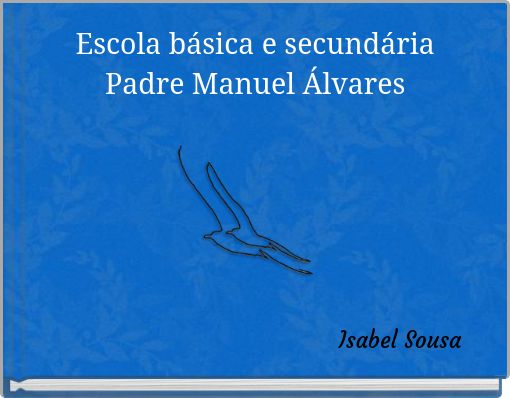 Escola Básica e Secundária Padre Manuel Álvares