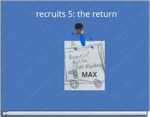 recruits 5: the return