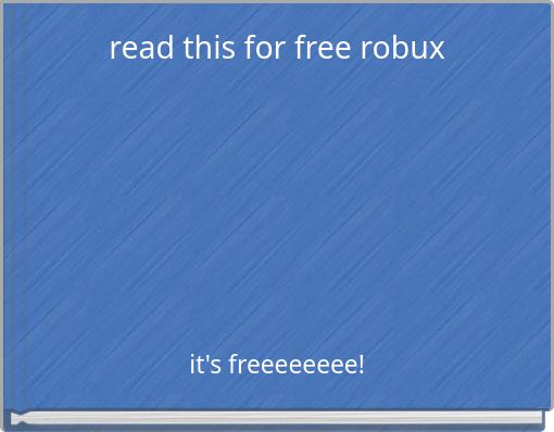 read this for free robux