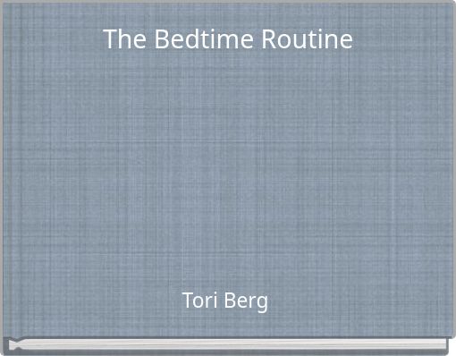 The Bedtime Routine