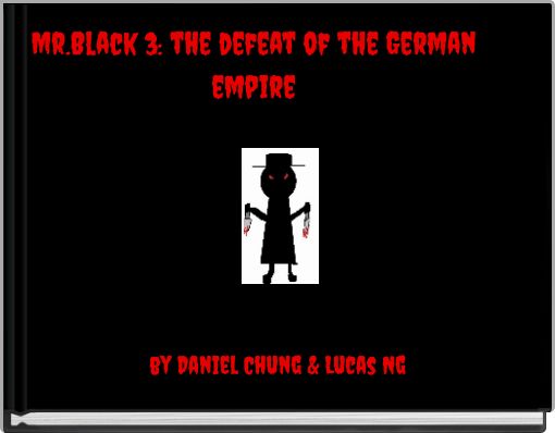 Mr.Black 3: the defeat of the German empire