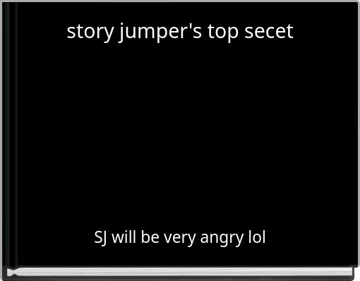 story jumper's top secet