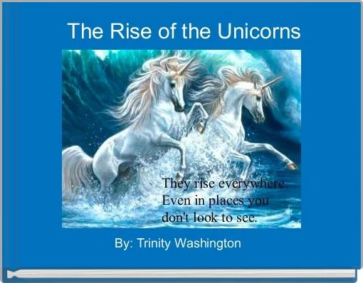  The Rise of the Unicorns