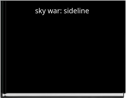sky war: sideline