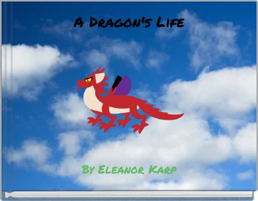 A Dragon's Life