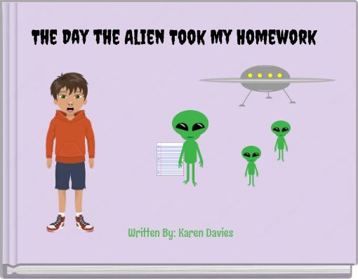 The Day the Alien Took My Homework