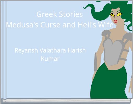 Greek Stories Medusa's Curse and Hell's Wife