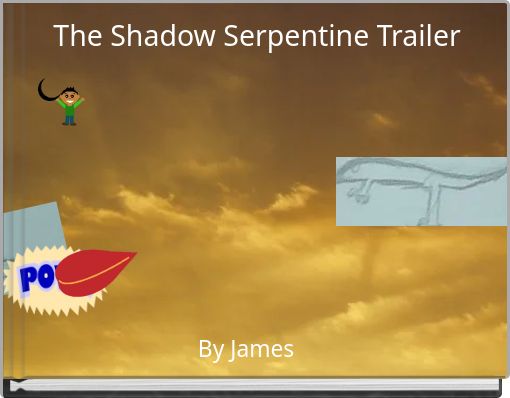 The Shadow Serpentine Trailer