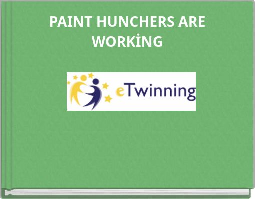 PAINT HUNCHERS ARE WORKİNG