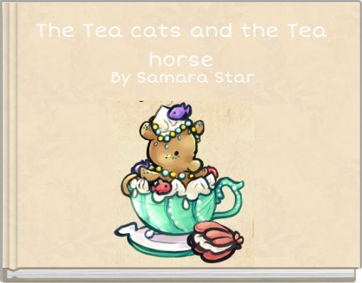 The Tea cats and the Tea horse