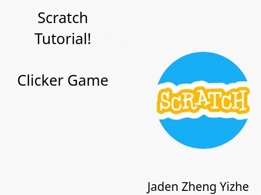Scratch Tutorial! Clicker Game - Free stories online. Create