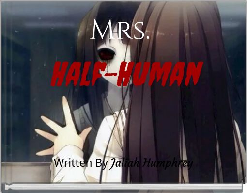 Mrs. Half-Human