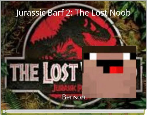 Jurassic Barf 2: The Lost Noob
