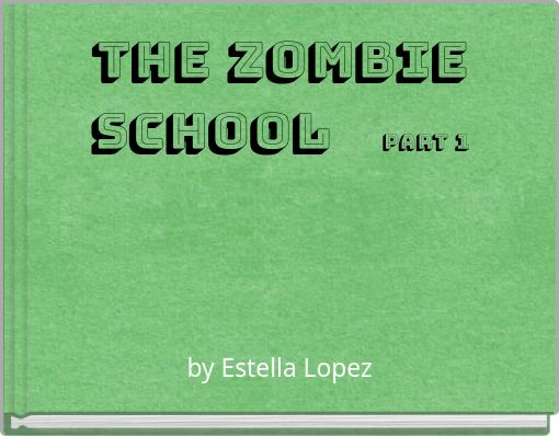 the zombie school part 1