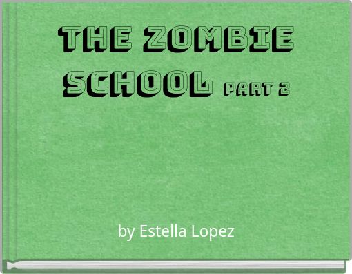 the zombie school part 2