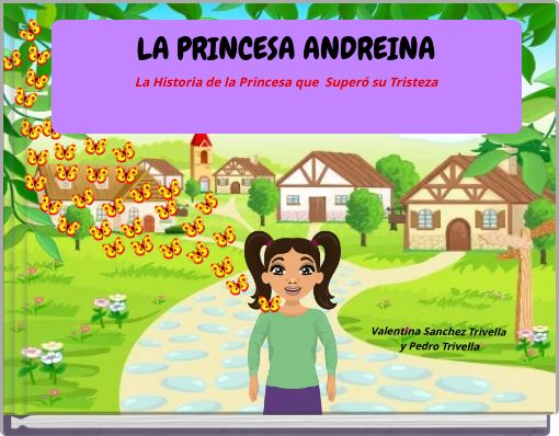 LA PRINCESA ANDREINA La Historia de la Princesa que Superó su Tristeza