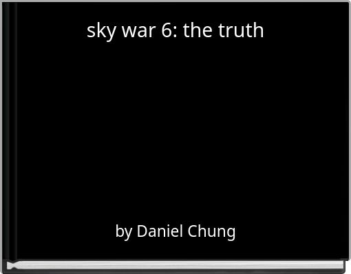 sky war 6: the truth