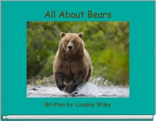 "All About Bears" - Free stories online. Create books for kids ...