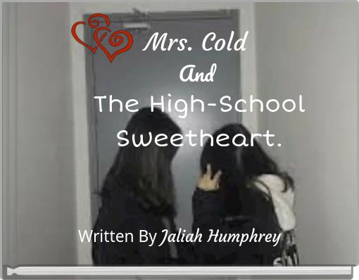 Mrs. Cold And The High-School Sweetheart.